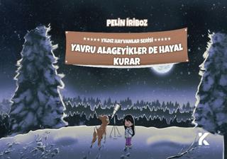Yıldız Hayvanlar Serisi - Yavru Alageyikler de Hayal Kurar