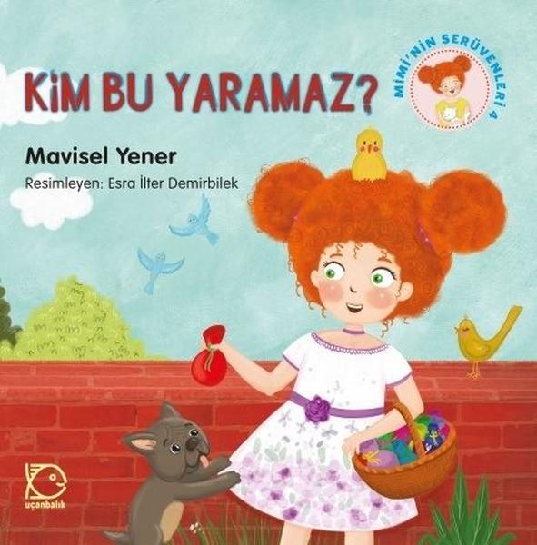 Kim Bu Yaramaz?-Mimi'nin Serüvenleri 4 | Uçanbalık Yayıncılık (İnce Kapak) - Resim 1