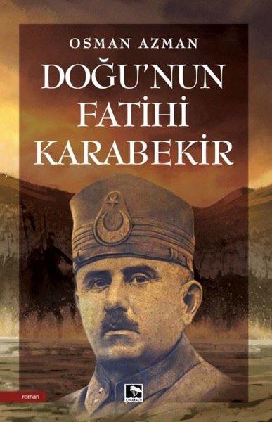 Doğu'nun Fatihi Karabekir | Çınaraltı Yayınları (İnce Kapak) - Resim 1