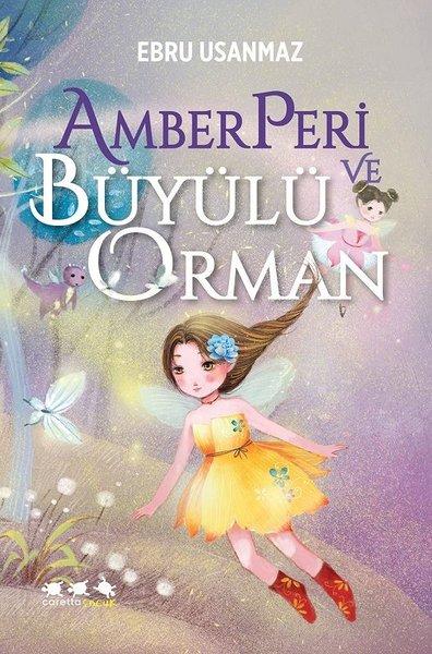 Amberperi ve Büyülü Orman | Caretta Çocuk (İnce Kapak) - Resim 1