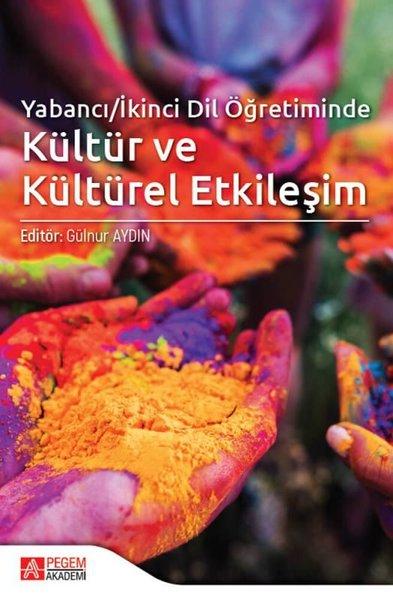 Yabancı/İkinci Dil Öğretiminde Kültür ve Kültürel Etkileşim | Pegem Akademi Yayıncılık (İnce Kapak) - Resim 1