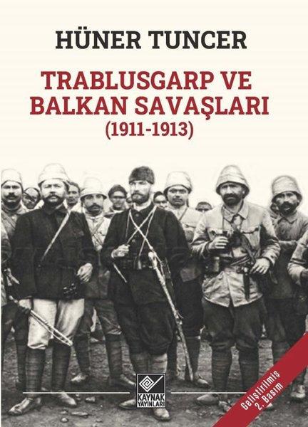 Trablusgarp ve Balkan Savaşları (1911 - 1913) | Kaynak Yayınları (İnce Kapak) - Resim 1
