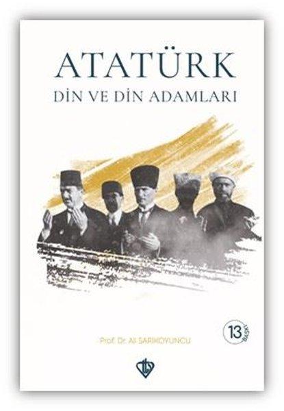 Atatürk Din ve Din Adamları | Türkiye Diyanet Vakfı Yayınları (İnce Kapak) - Resim 1