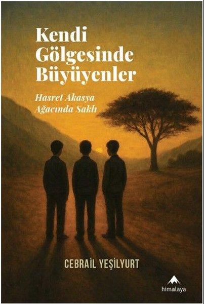 Kendi Gölgesinde Büyüyenler | Himalaya Yayınevi (İnce Kapak) - Resim 1