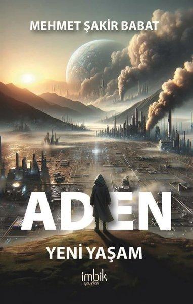Aden - Yeni Yaşam | İmbik Yayınları (İnce Kapak) - Resim 1