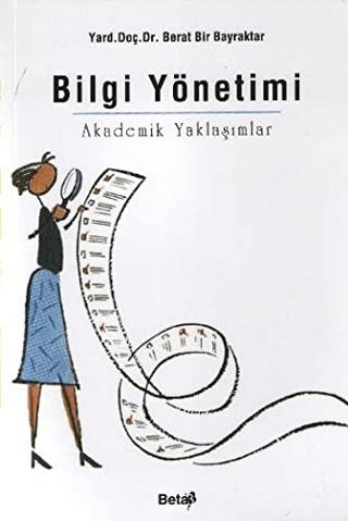 Bilgi Yönetimi Akademik Yaklaşımlar | Beta Yayınevi (Ciltsiz) - Resim 1