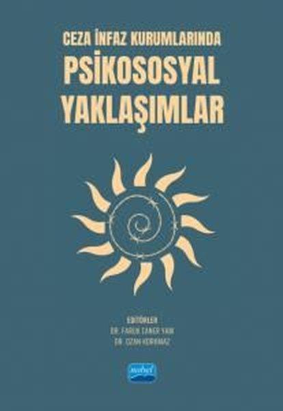 Psikososyal Yaklaşımlar - Ceza İnfaz Kurumlarında | Nobel Akademik Yayıncılık (İnce Kapak) - Resim 1