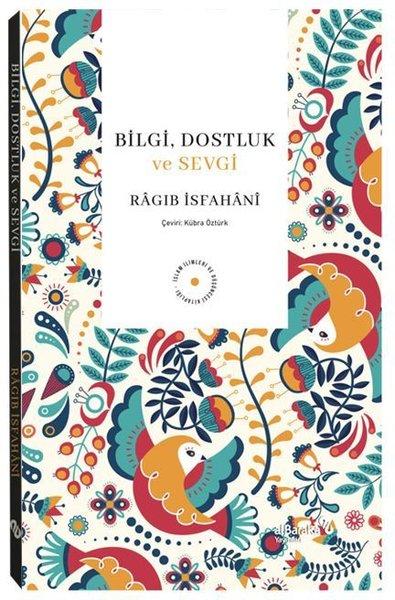 Bilgi Dostluk ve Sevgi | alBaraka Yayınları (İnce Kapak) - Resim 1