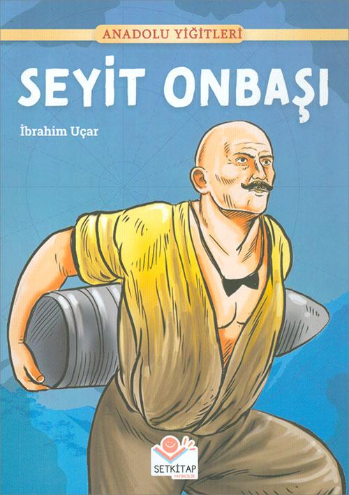 Seyit Onbaşı - İbrahim Uçar - Setkitap Yayıncılık - Resim 1