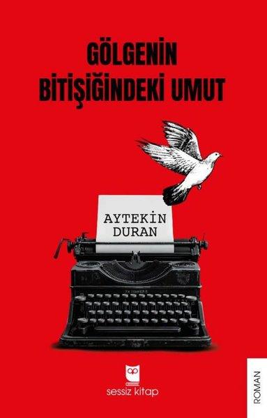Gölgenin Bitişiğindeki Umut | Sessiz Kitap (İnce Kapak) - Resim 1