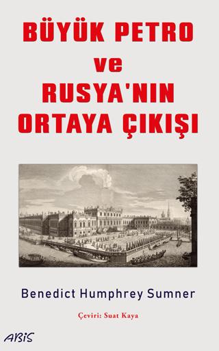 Büyük Petro ve Rusya'nın Ortaya Çıkışı | Abis Yayıncılık (Ciltsiz) - Resim 1