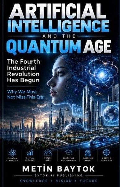 Artificial Intelligence and The Quantum Age | Bytok AI Yayınları (İnce Kapak) - Resim 1
