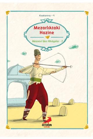 Mezarlıktaki Hazine Mesnevi’den Hikayeler-2