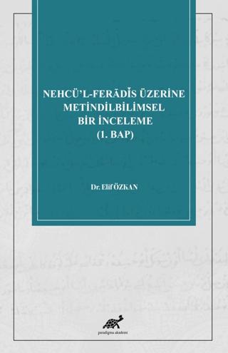 Nehcü’l-Ferādīs Üzerine Metindilbilimsel Bir İnceleme (1. Bap)