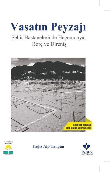 Vasatın Peyzajı: Şehir Hastanelerinde Hegemonya Borç ve Direniş