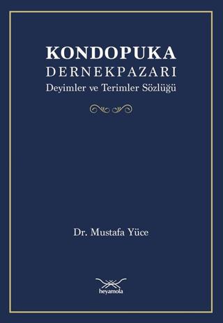 Kondopuka Dernekpazarı Deyimler ve Terimler Sözlüğü