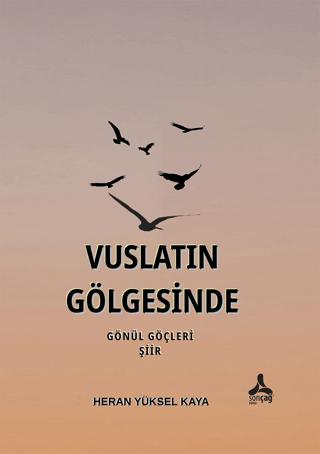 Vuslatın Gölgesinde Gönül Göçleri | Sonçağ Yayınları (Ciltsiz) - Resim 1