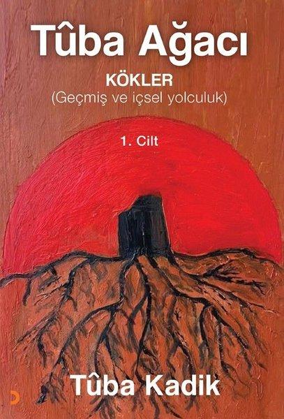 Tuba Ağacı 1. Cilt - Kökler (Geçmiş ve İçsel Yolculuk) | Cinius (İnce Kapak) - Resim 1