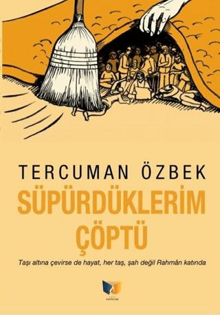 Süpürdüklerim Çöptü | Ateş Yayınları (Ciltsiz) - Resim 1