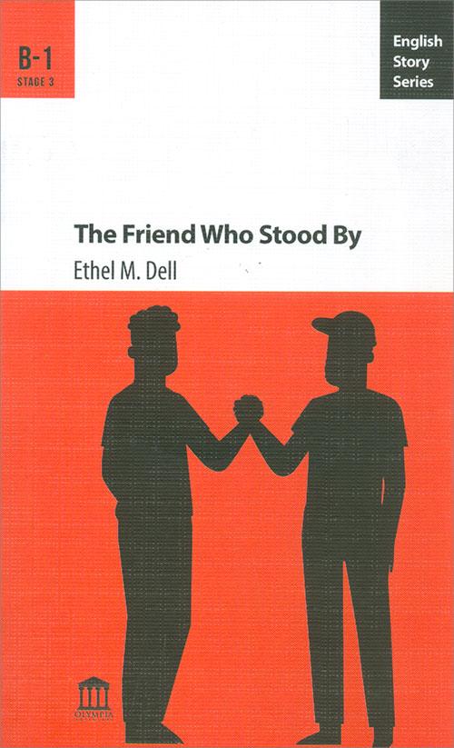 The Friend Wgo Stood By B-1 - Ethel M. Dell - Olympia Yayınları