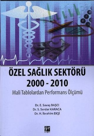Özel Sağlık Sektörü 2000 - 2010 | Gazi Kitabevi (Ciltsiz) - Resim 1