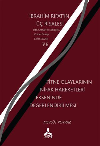 İbrahim Fırat'ın Üç Risalesi ve Fitne Olaylarının Nifak Hareketleri Ekseninde Değerlendirilmesi | Sonçağ Yayınları (Ciltsiz) - Resim 1