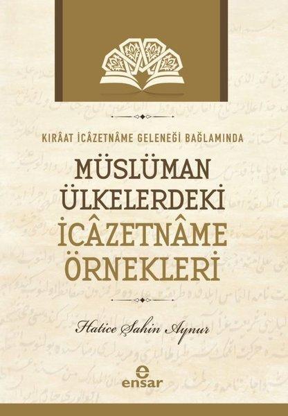 Müslüman Ülkelerdeki İcazetname Örnekleri - Kıraat İcazetname Geleneği Bağlamında | Ensar Neşriyat (İnce Kapak) - Resim 1