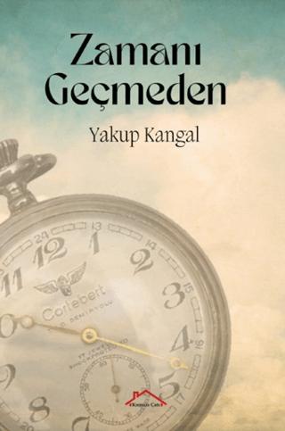 Zamanı Geçmeden | Kırmızı Çatı Yayınları (Ciltsiz) - Resim 1