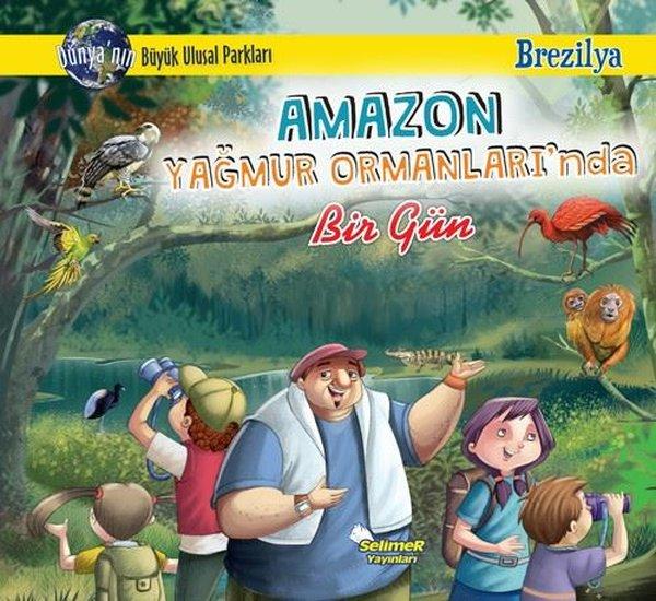 Amazon Yağmur Ormanları'nda Bir Gün - Brezilya | Selimer (İnce Kapak) - Resim 1