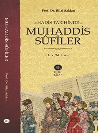 Hadis Tarihinde Muhaddis Sufiler | Rıhle Kitap (Ciltsiz) - Resim 1