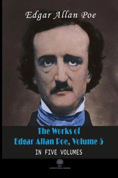 The Works of Edgar Allan Poe - Volume 5 - In Five Volumes | Platanus Publishing (İnce Kapak) - Resim 1