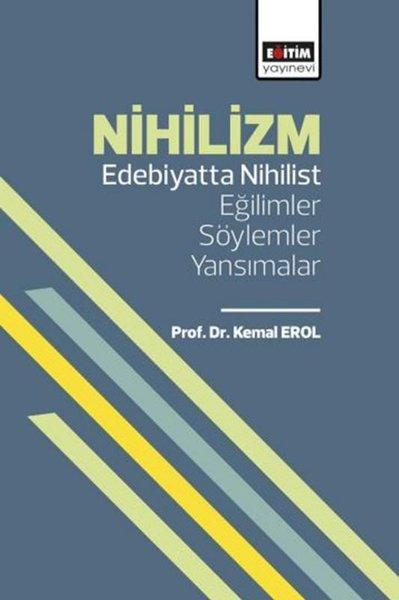 Nihilizm - Edebiyatta Nihilist Eğilimler Söylemler Yansımalar | Eğitim Yayınevi (İnce Kapak) - Resim 1