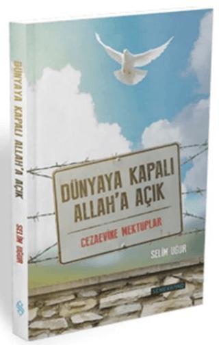 Dünyaya Kapalı Allah'a Açık | Semerkand Yayınları (Ciltsiz) - Resim 1