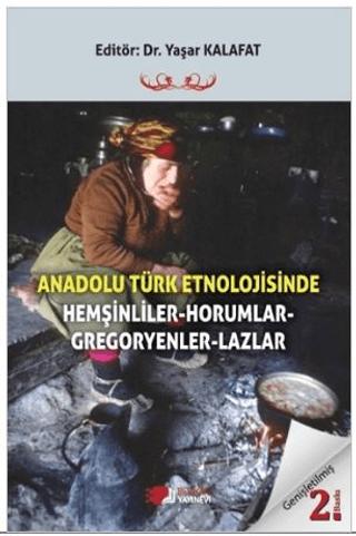 Anadolu Türk Etnolojisinde Hemşinliler - Horumlar - Gregoryenler - Lazlar | Berikan Yayınevi (Ciltsiz) - Resim 1