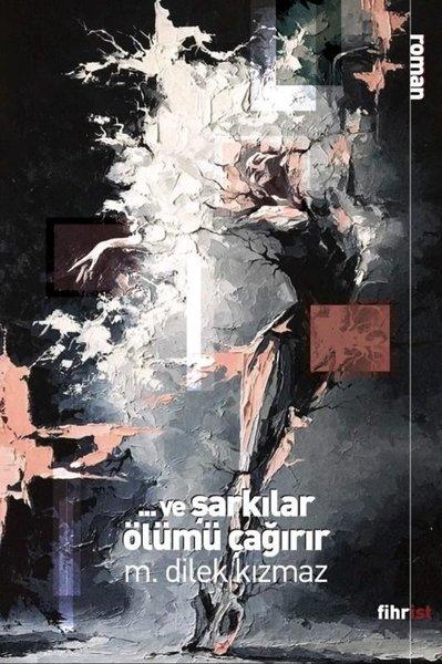 Ve Şarkılar Ölümü Çağırır | Fihrist (e-Kitap) - Resim 1