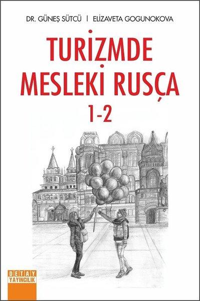 Turizmde Mesleki Rusça 1 - 2 | Detay Yayıncılık (İnce Kapak) - Resim 1