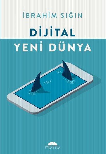 Dijital Yeni Dünya | Motto Yayınları (İnce Kapak) - Resim 1