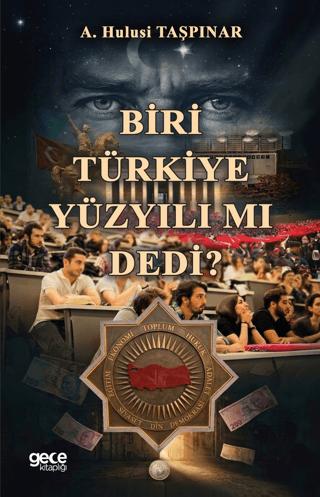 Biri Türkiye Yüzyılı mı Dedi? | Gece Kitaplığı (Ciltsiz) - Resim 1