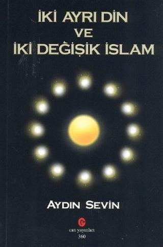 İki Ayrı Din ve İki Değişik İslam | Can Yayınları (Ali Adil Atalay) (Ciltsiz) - Resim 1