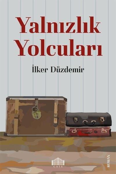 Yalnızlık Yolcuları | Gate Yayınları (İnce Kapak) - Resim 1