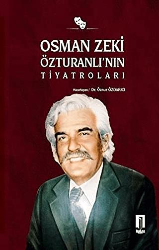Osman Zeki Özturanlı’nın Tiyatroları | İlbilge Yayıncılık (Ciltsiz) - Resim 1