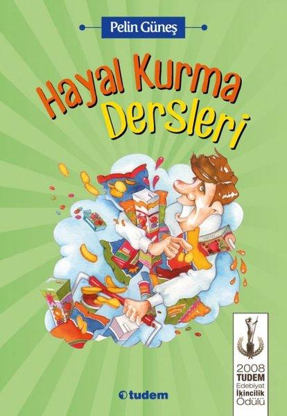 Hayal Kurma Dersleri | Tudem Yayınları - Öykü Dizisi (İnce Kapak) - Resim 1