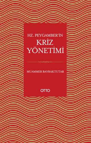 Hz. Peygamber’in Kriz Yönetimi | Otto Yayınları (Ciltsiz) - Resim 1