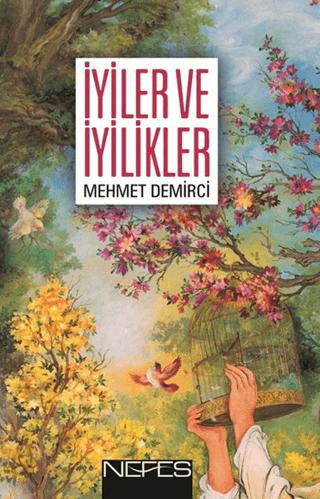 İyiler ve İyilikler | Nefes Yayıncılık (Ciltsiz) - Resim 1