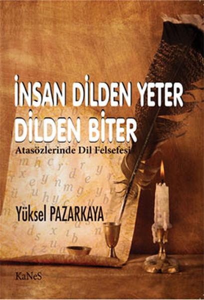İnsan Dilden Yeter Dilden Biter - Atasözlerinde Dil Felsefesi | Kanes Yayınları (İnce Kapak) - Resim 1