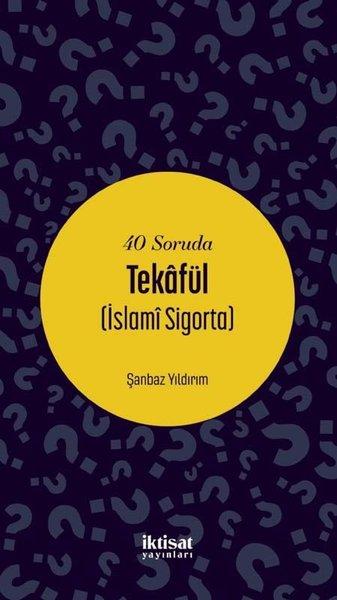 40 Soruda Tekafül - İslami Sigorta | İktisat Yayınları (İnce Kapak) - Resim 1
