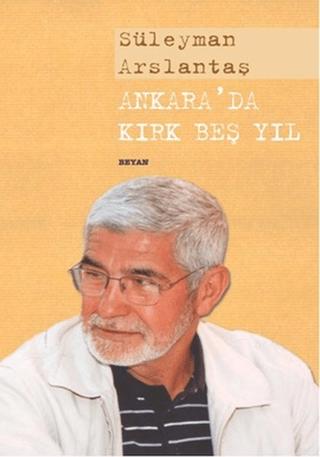 Ankara’da Kırk Beş Yıl