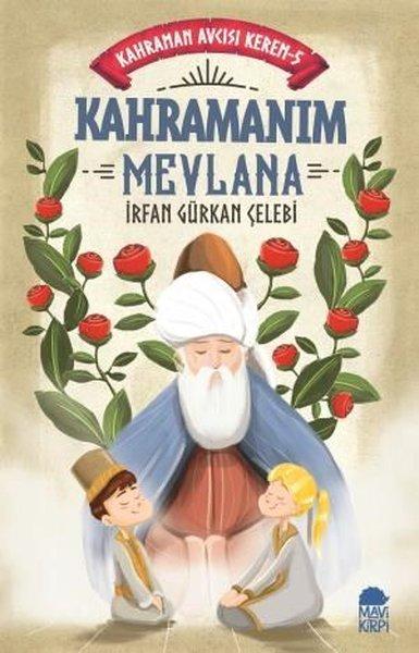 Kahramanım Mevlana: Kahraman Avcısı Kerem-5 | Mavi Kirpi (İnce Kapak) - Resim 1
