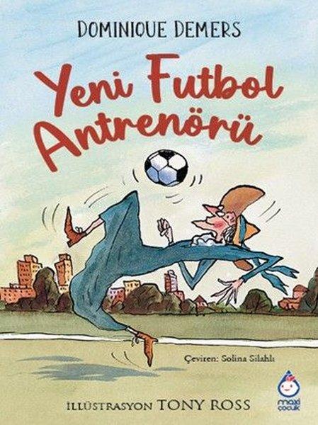 Yeni Futbol Antrenörü | Maxi Çocuk (İnce Kapak) - Resim 1