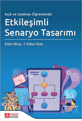 Açık ve Uzaktan Öğrenmede Etkileşimli Senaryo Tasarımı | Pegem Akademi Yayıncılık (Ciltsiz) - Resim 1
